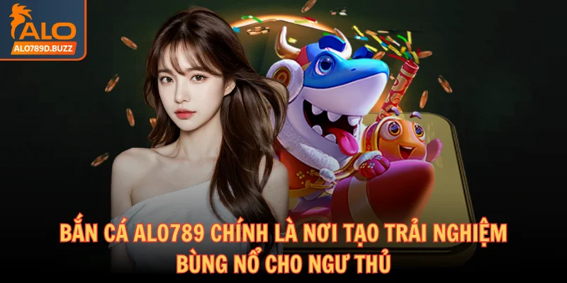 alo789-ban-ca